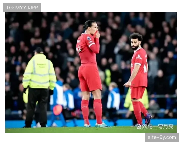 利物浦防线面临考验，范戴克与阿利松状态下滑成关注焦点